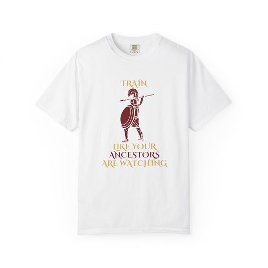 Warrior 'Train Like Your Ancestors Are Watching' Tee
