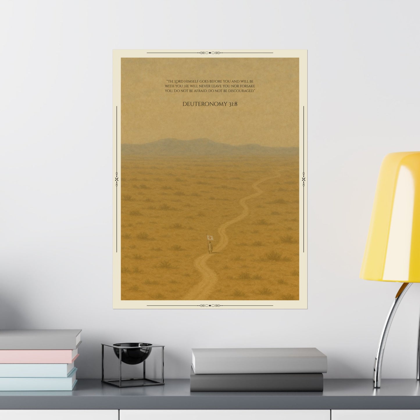Small Print Version -  Deuteronomy 31:8 Desert Path Poster | Matte Vertical Poster