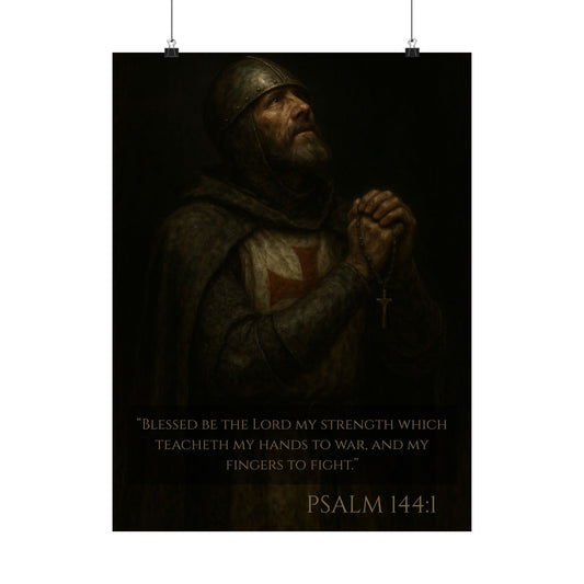 Templar Knight Praying Matte Vertical Poster - Psalm 144:1 Inspirational Verse