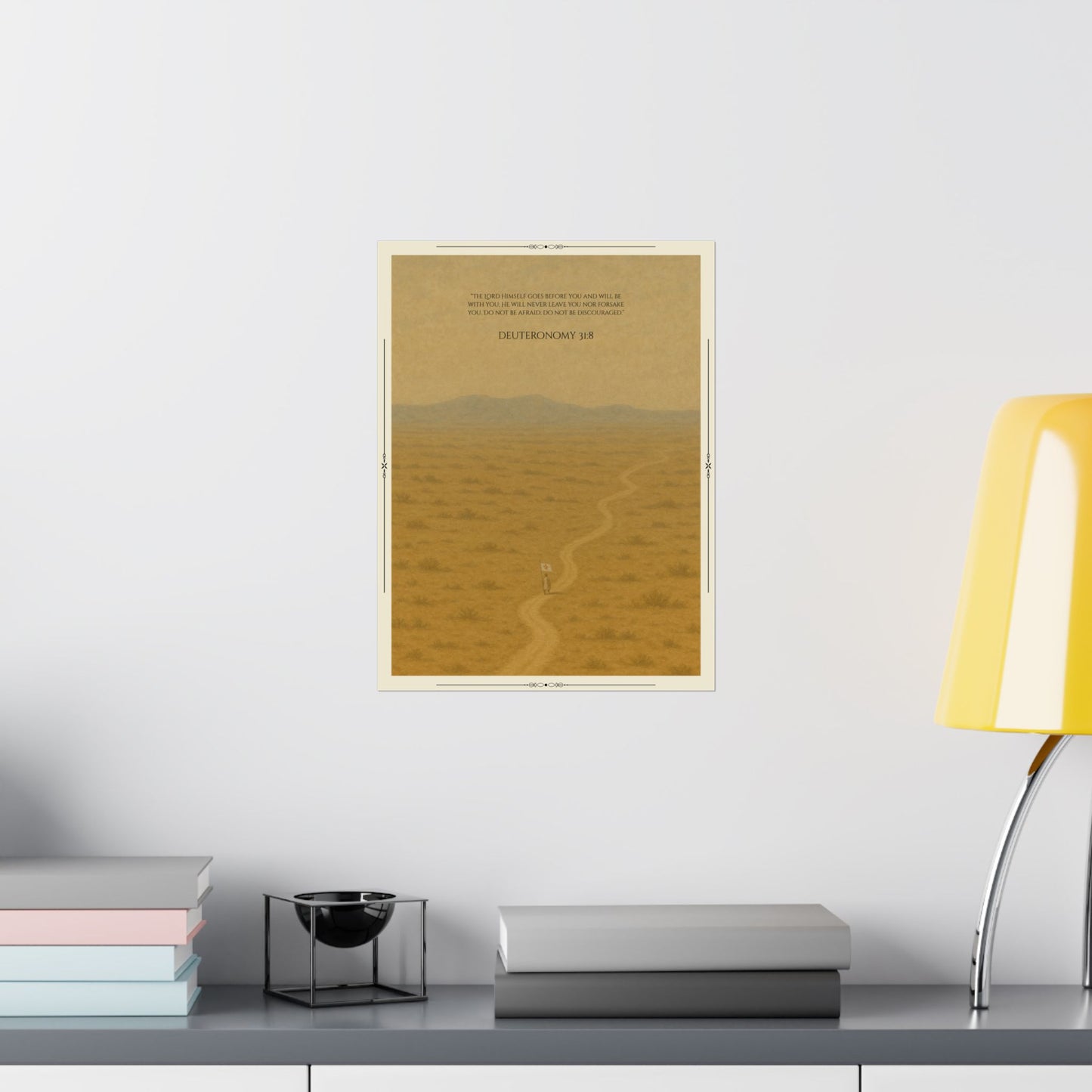 Small Print Version -  Deuteronomy 31:8 Desert Path Poster | Matte Vertical Poster
