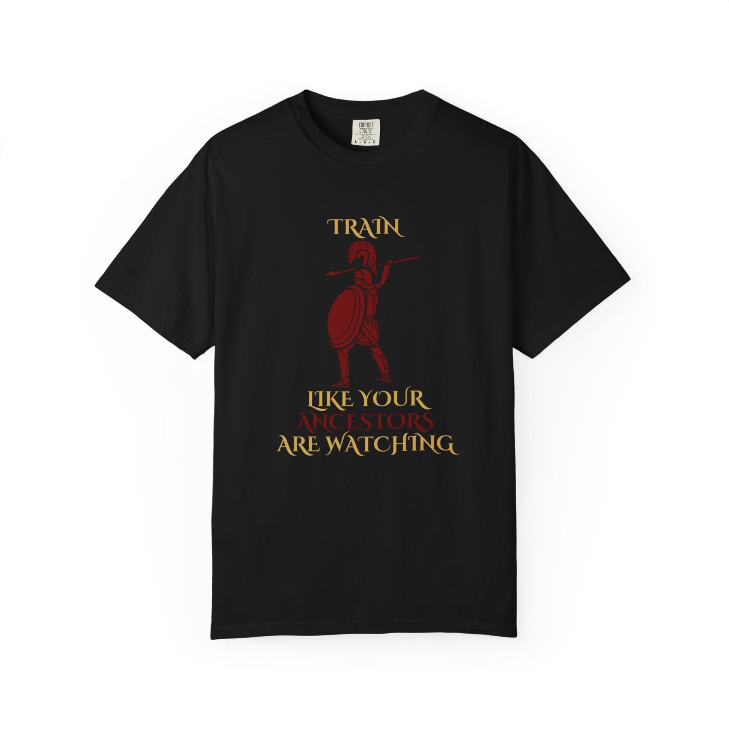 Warrior 'Train Like Your Ancestors Are Watching' Tee